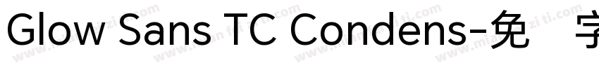 Glow Sans TC Condens字体转换